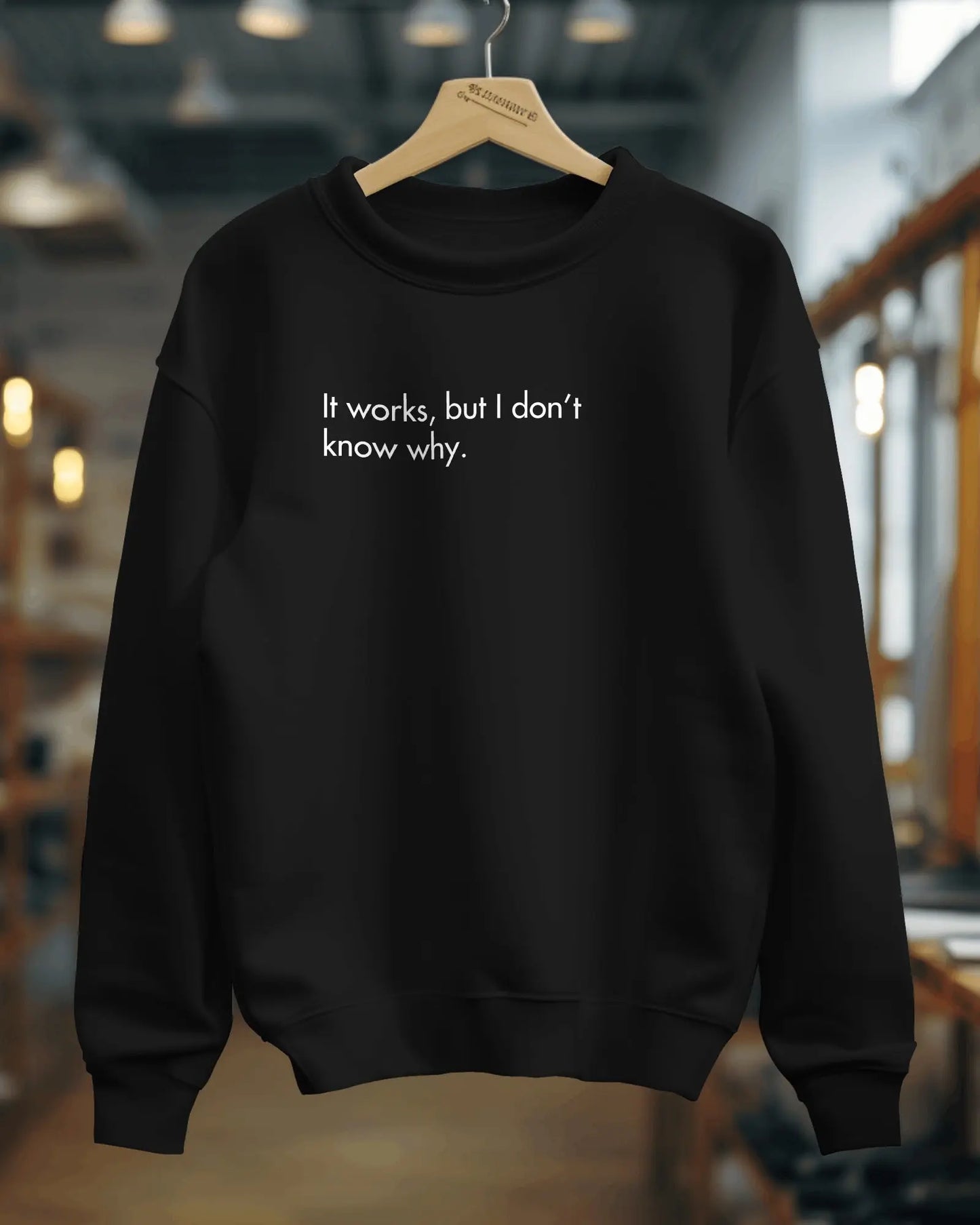 It Works, But I don't Know Why | Coding Sweatshirt DevHero India