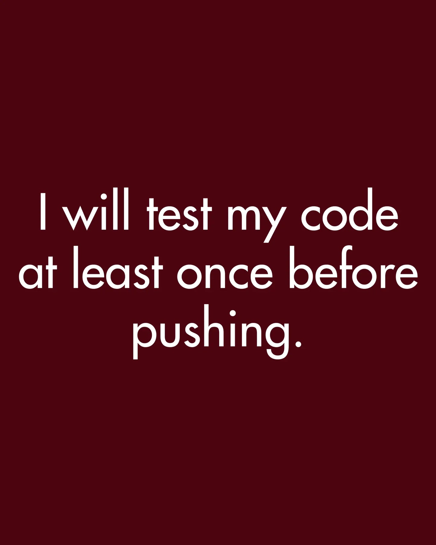 I will test my code before pushing - coding sweatshirt DevHero India