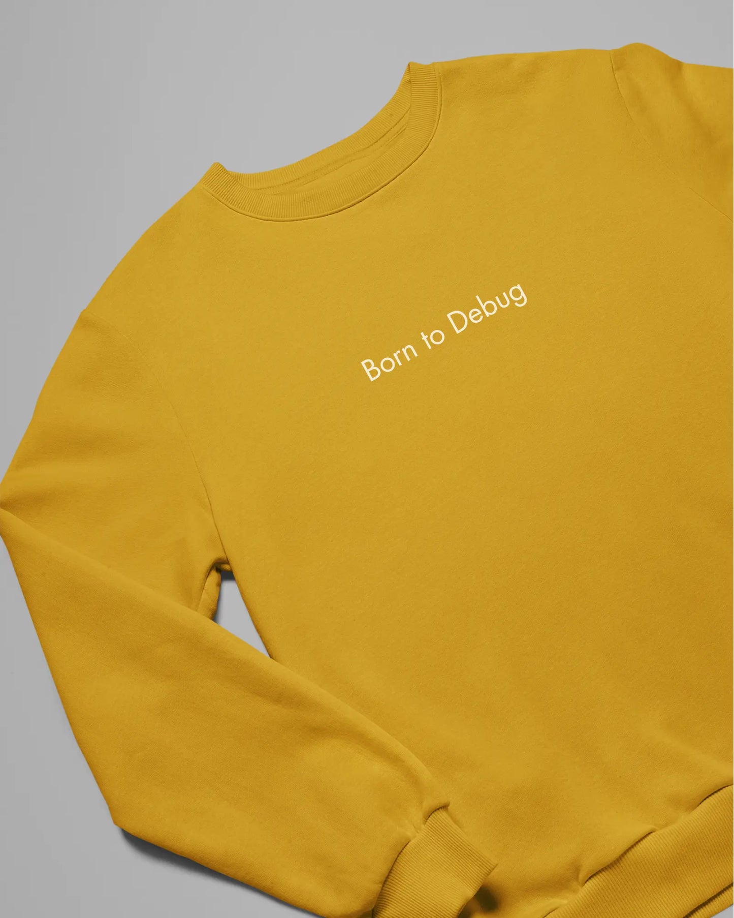 Born to Debug | Unisex Sweatshirt For The Coders DevHero India