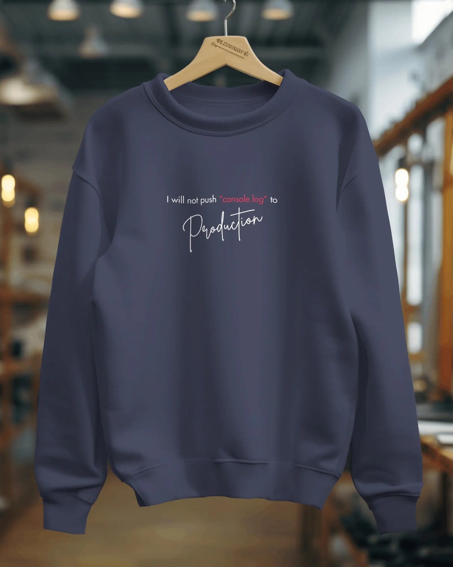 I will not push "console.log" to production - sweatshirt for the programmers DevHero India