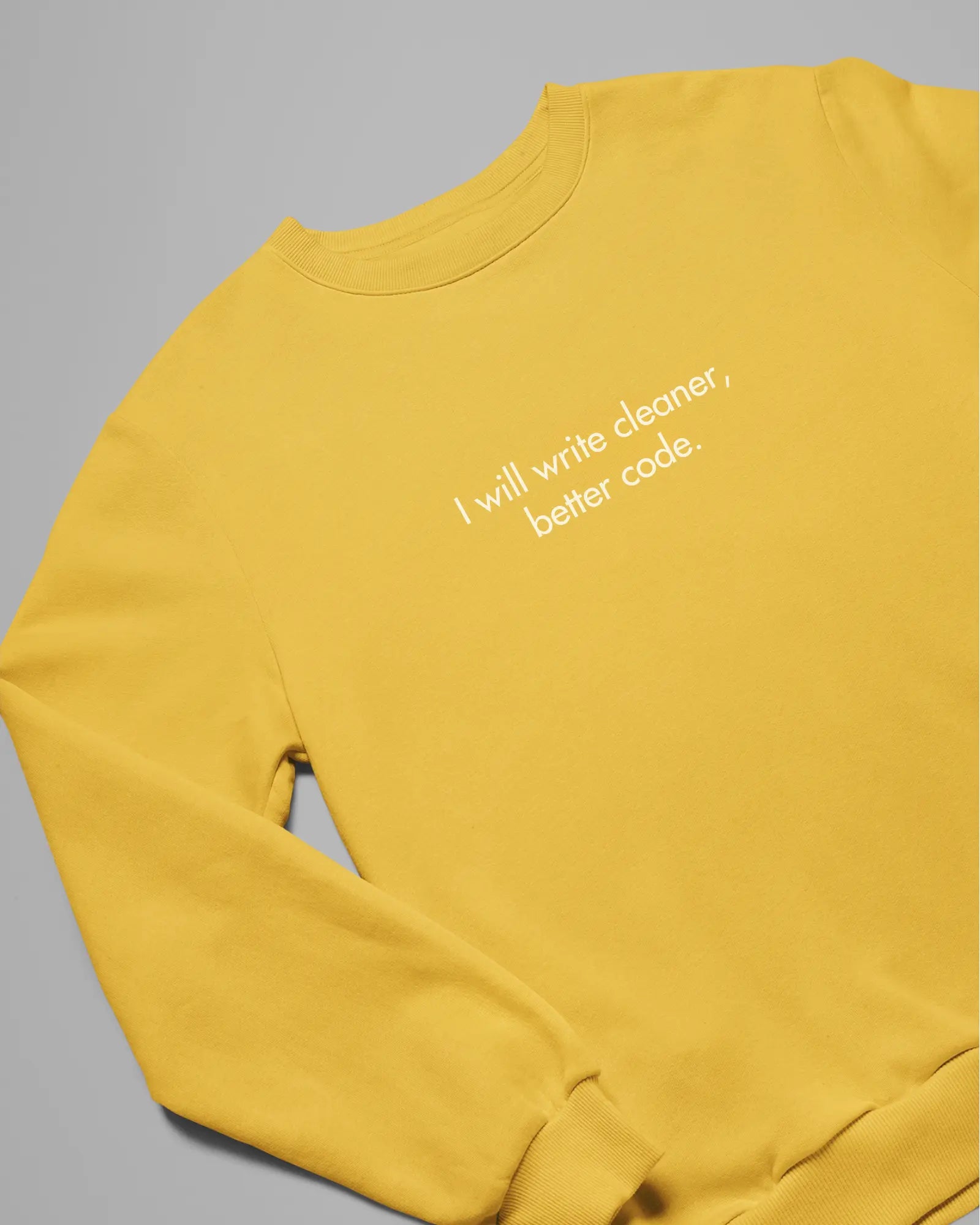 I will write cleaner & better code - Unisex Coder Sweatshirt DevHero India
