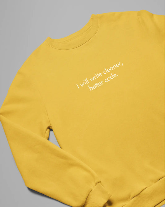 I will write cleaner & better code - Unisex Coder Sweatshirt DevHero India