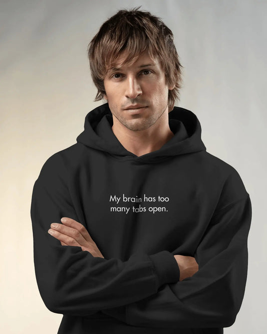 My Brain Has Too Many Tabs Open Hoodie – Oversized Heavy Hoodie for Developers