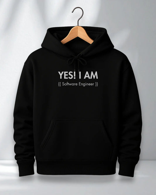 Yes! I Am a Software Engineer Hoodie – 400 GSM Cotton Hoodie for Developers