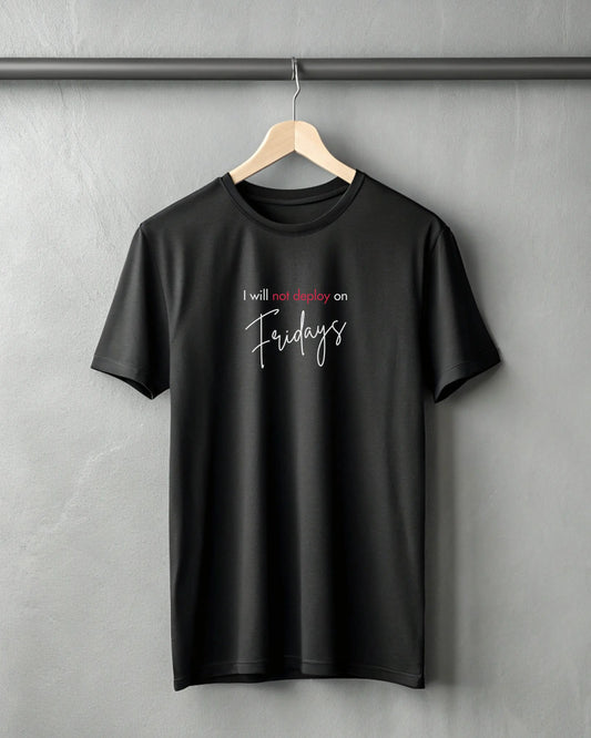 I will not deploy on Fridays | Premium Supima T-Shirt for the Coders DevHero India