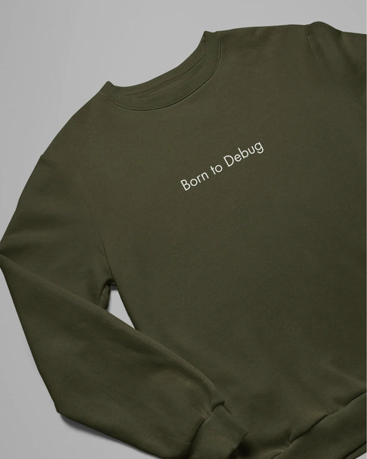 Born to Debug | Unisex Sweatshirt For The Coders DevHero India