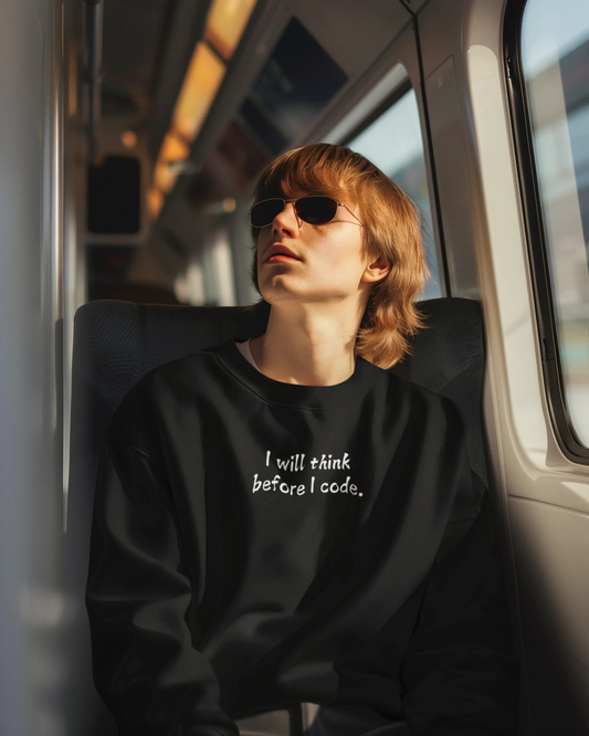 I Will Think Before I Code – Classic Sweatshirt for Developers DevHero India
