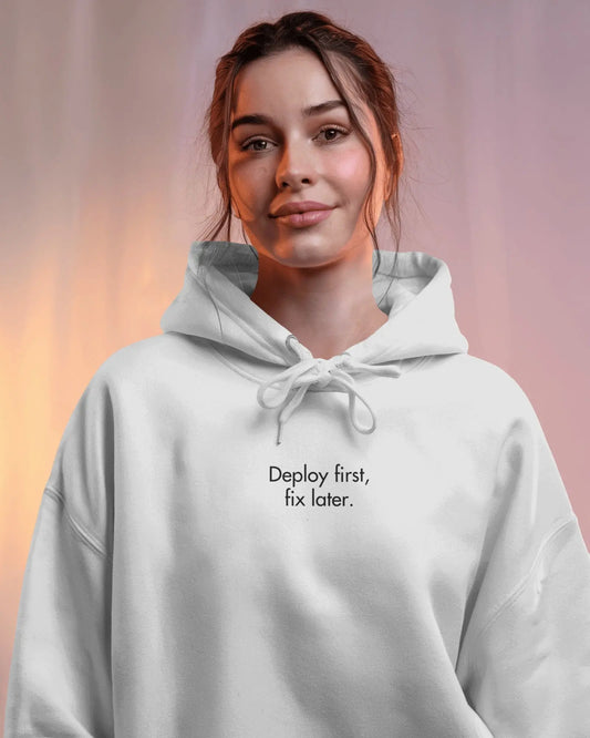 Deploy First Fix Later | Unisex Oversized Hoodie for Developers - White