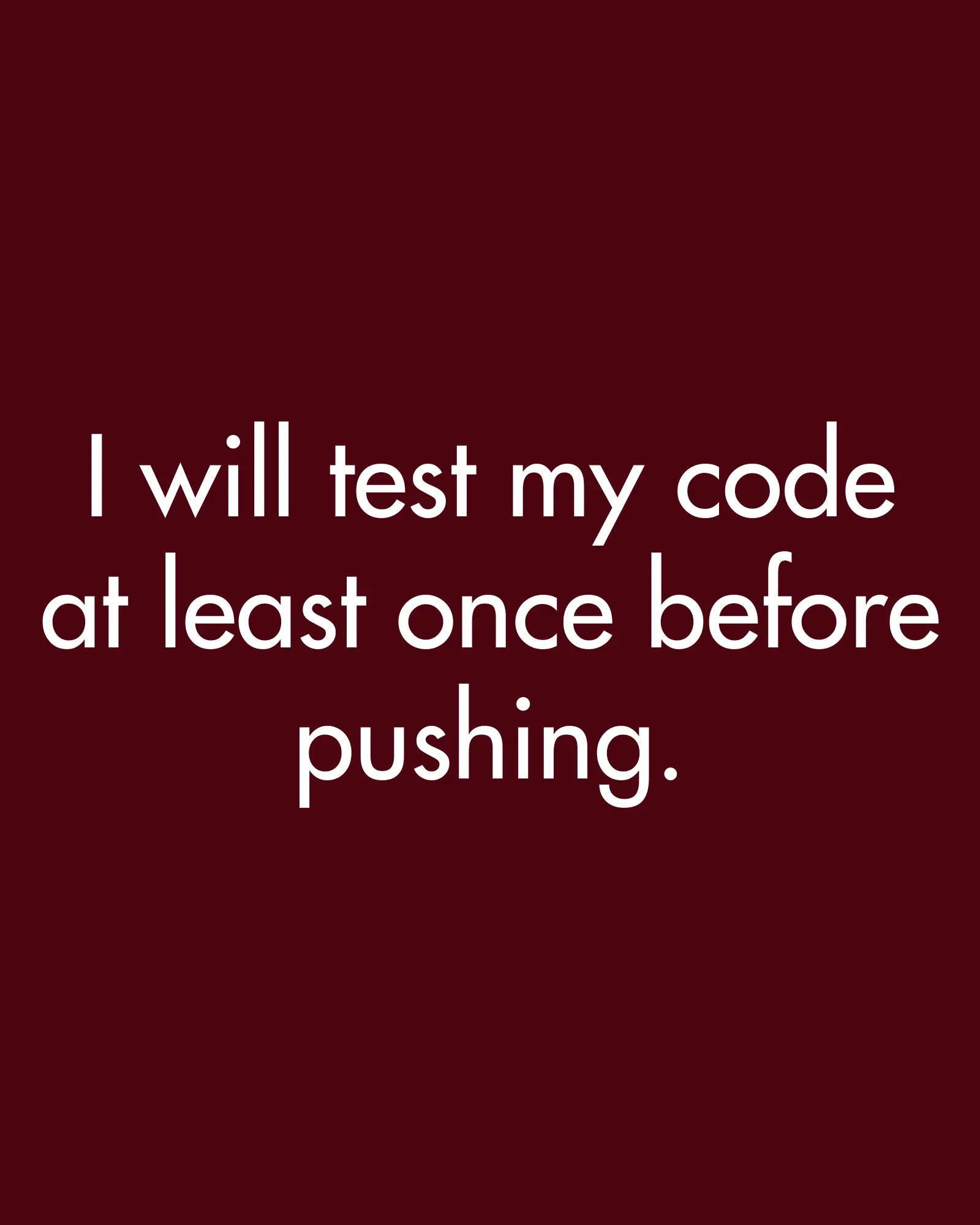 I will test my code before pushing - coding sweatshirt DevHero India