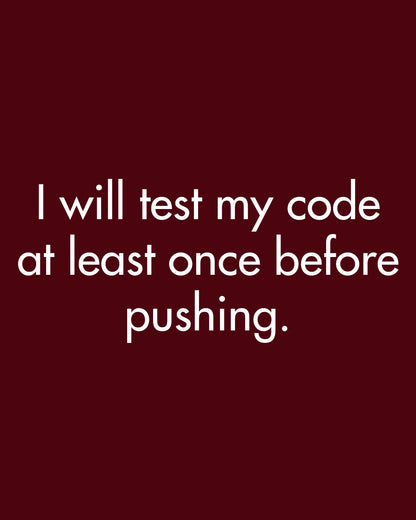 I will test my code before pushing - coding sweatshirt DevHero India
