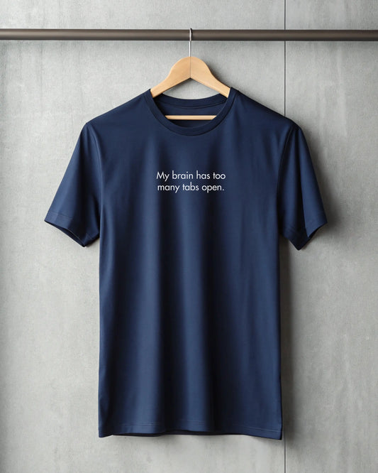 My Brain Has Too Many Tabs Open | Premium Supima T-Shirt for Software Engineers DevHero India