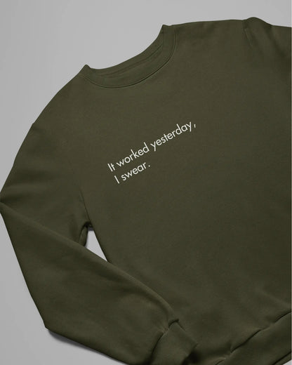It Worked Yesterday, I swear | Unisex Coder Sweatshirt DevHero India