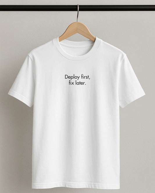 Deploy First Fix Later - White | Premium Supima T-Shirt for Developers DevHero India