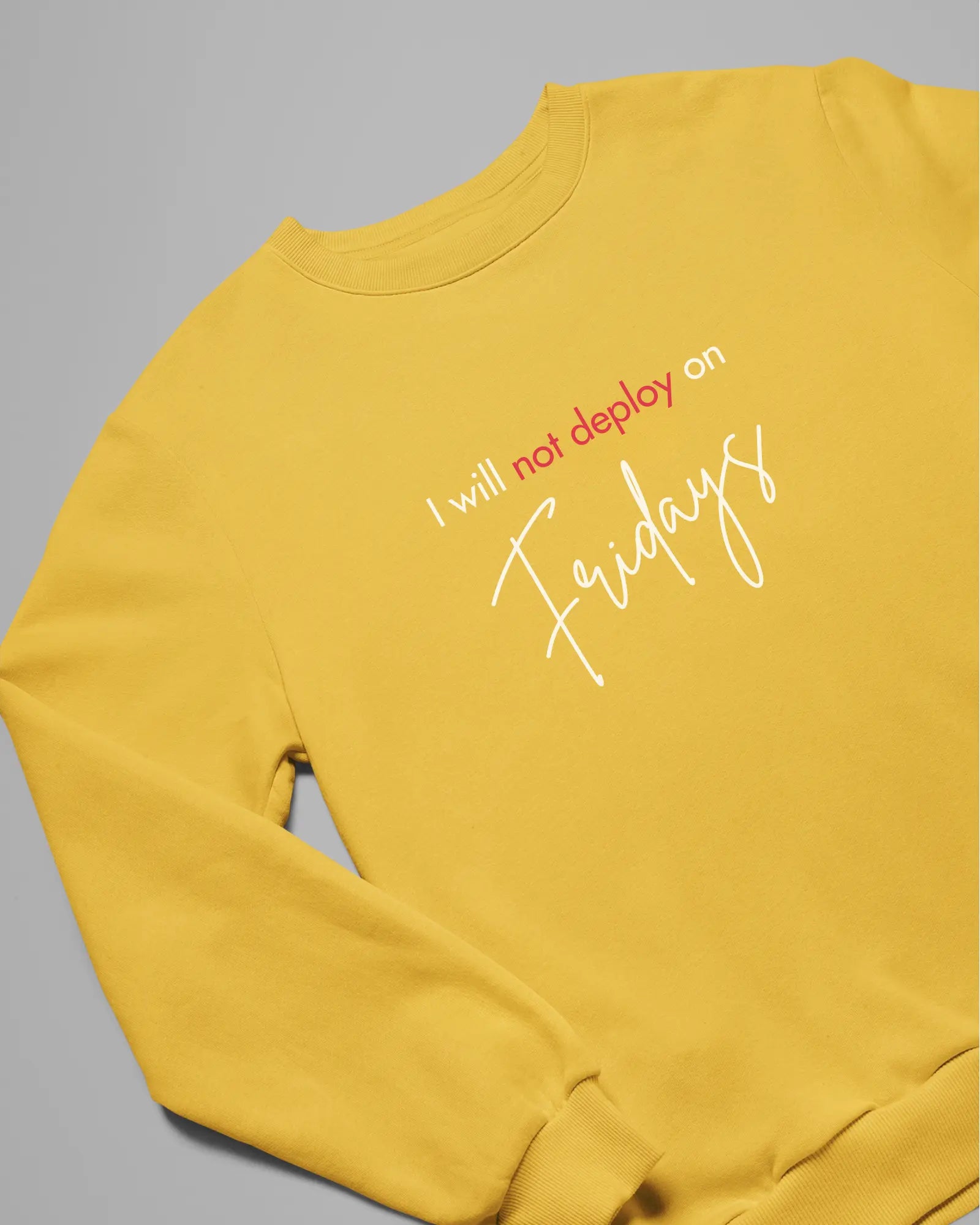 I will not deploy on Fridays - Sweatshirt for the coders DevHero India