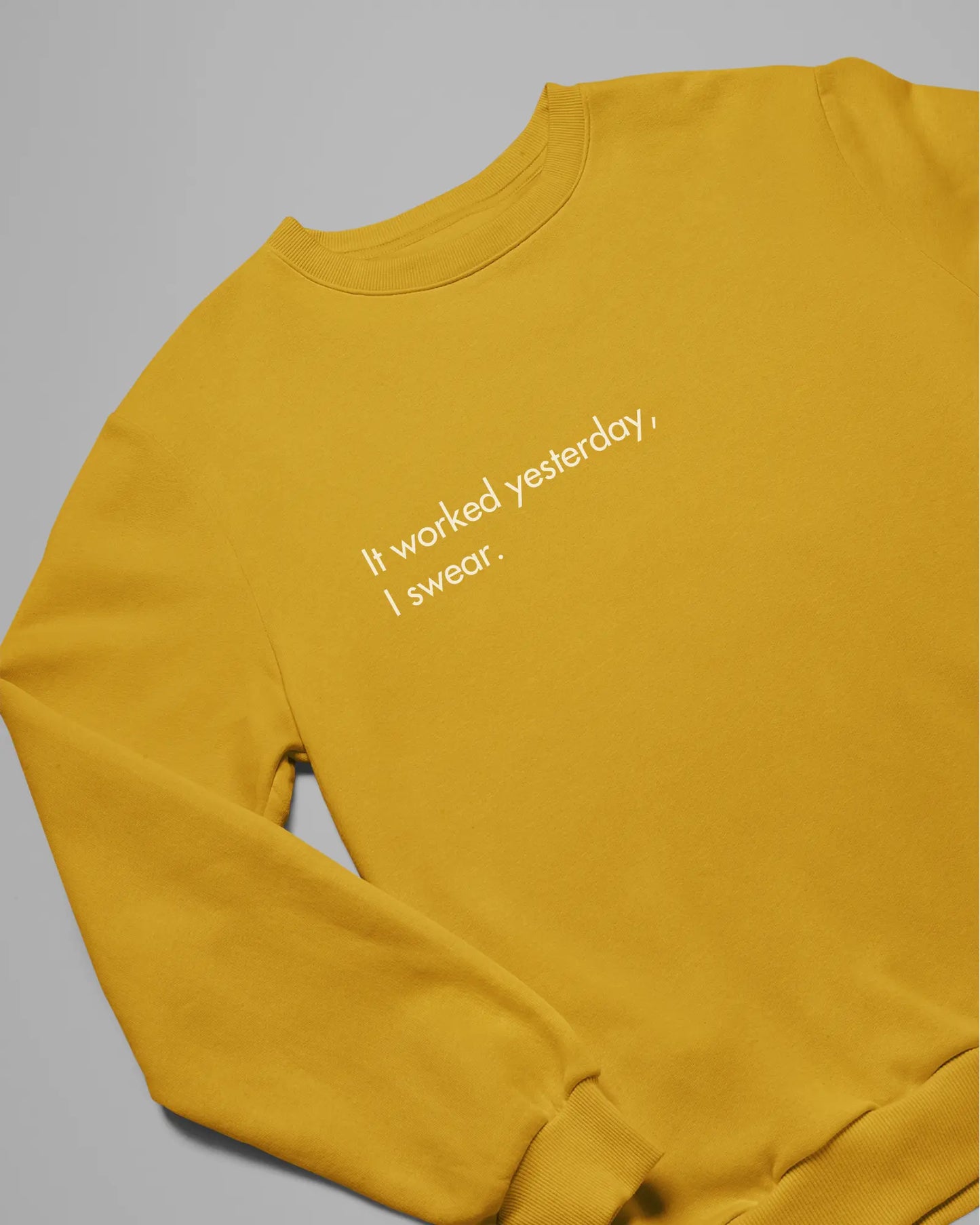 It Worked Yesterday, I swear | Unisex Coder Sweatshirt DevHero India