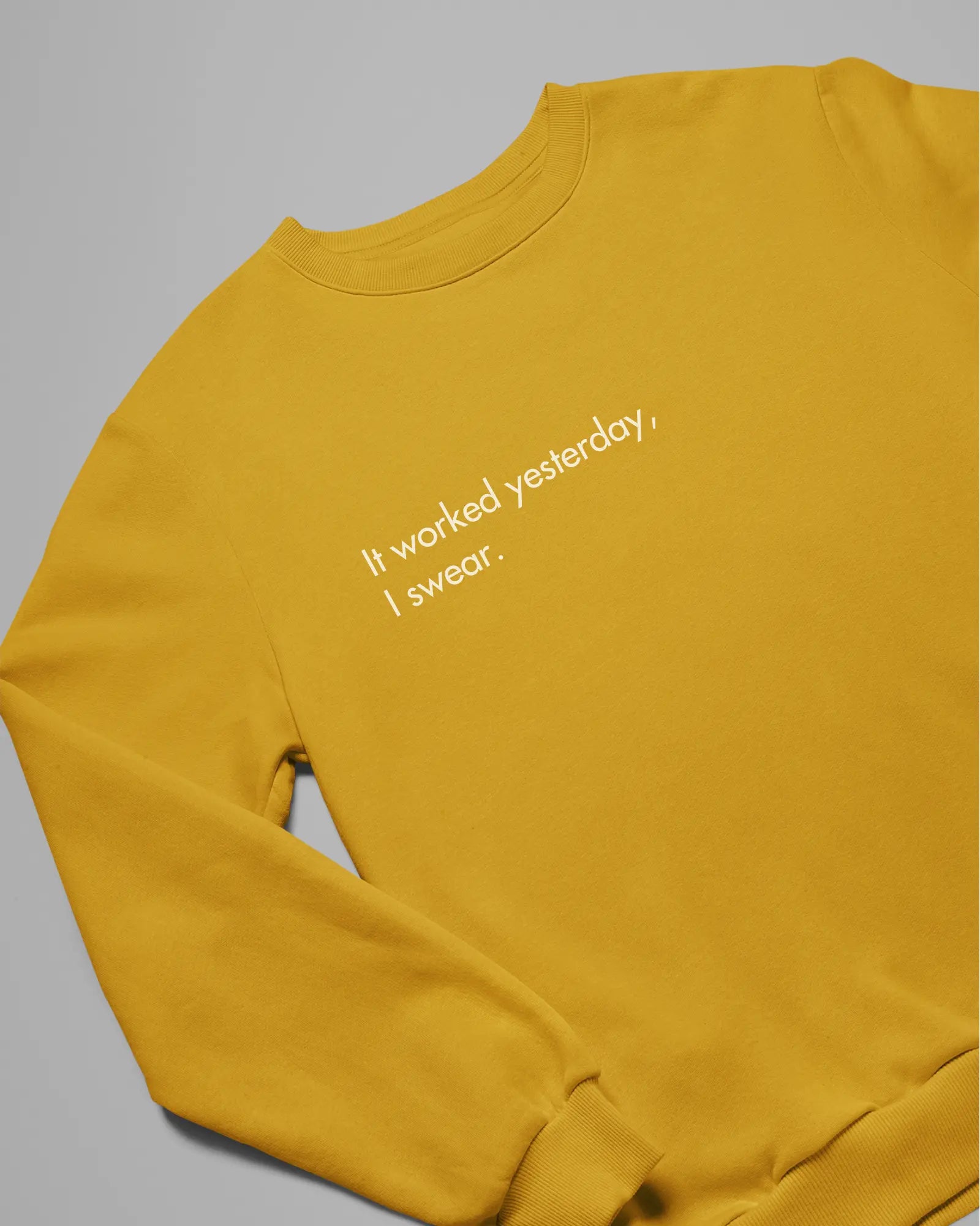 It Worked Yesterday, I swear | Unisex Coder Sweatshirt DevHero India