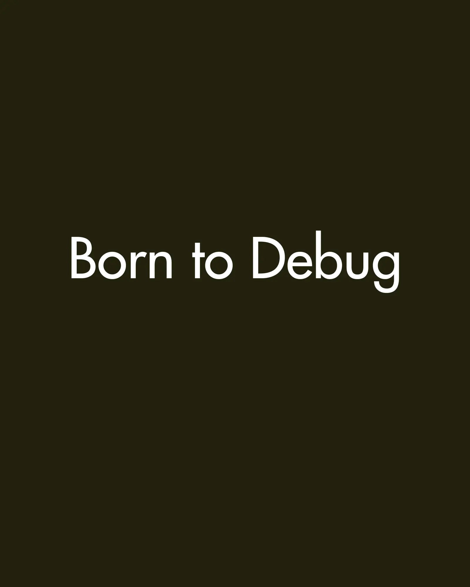 Born to Debug | Unisex Sweatshirt For The Coders DevHero India