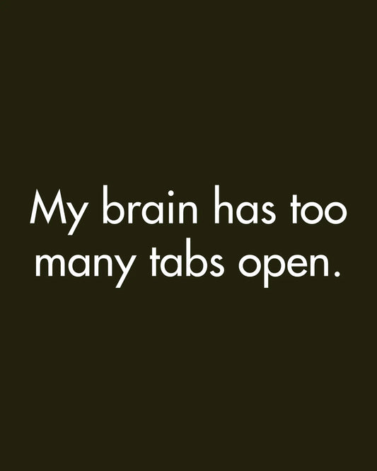 My Brain Has Too Many Tabs Open DevHero India