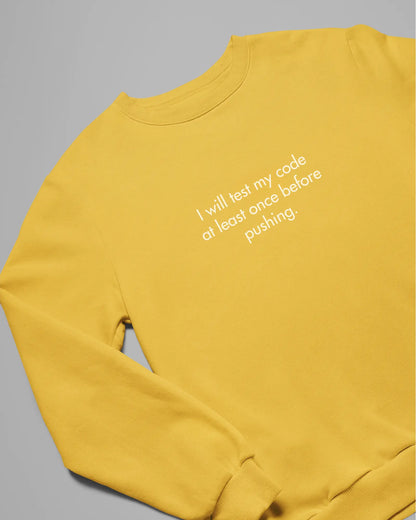 I will test my code before pushing - coding sweatshirt DevHero India